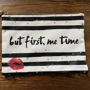 "But First, Me Time" Makeup Bag